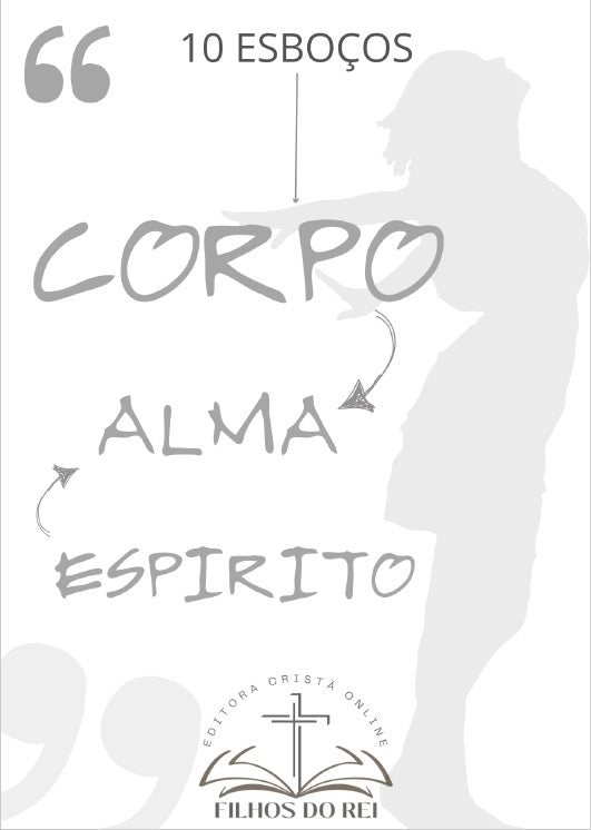 Corpo, Alma e Espírito