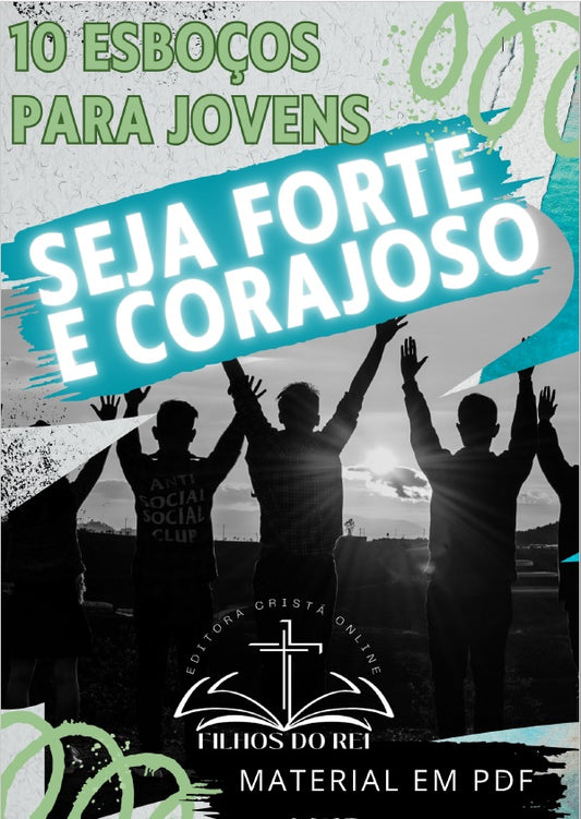 Jovens - Seja Forte e Corajoso