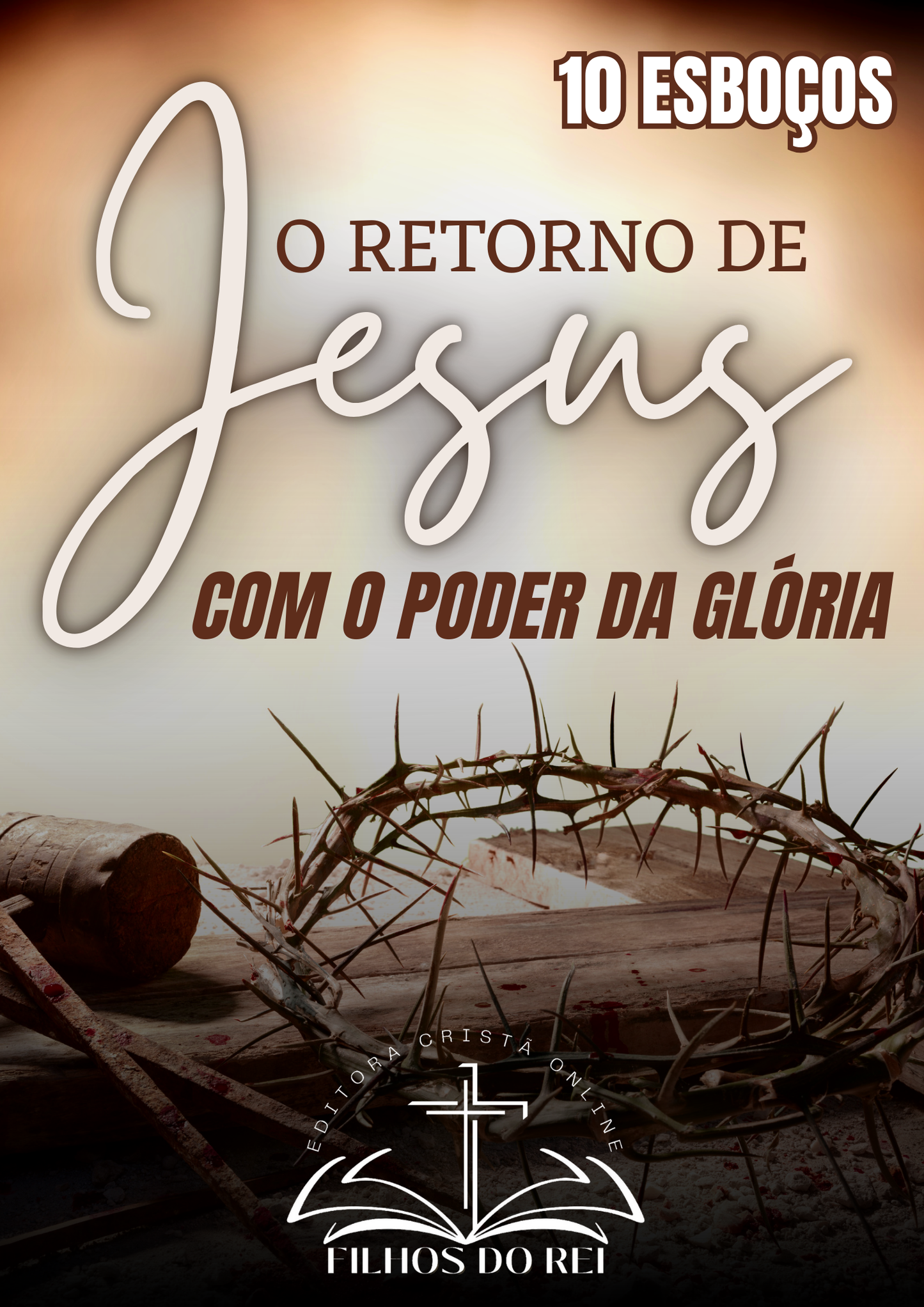 O Retorno de Jesus com o Poder da Glória